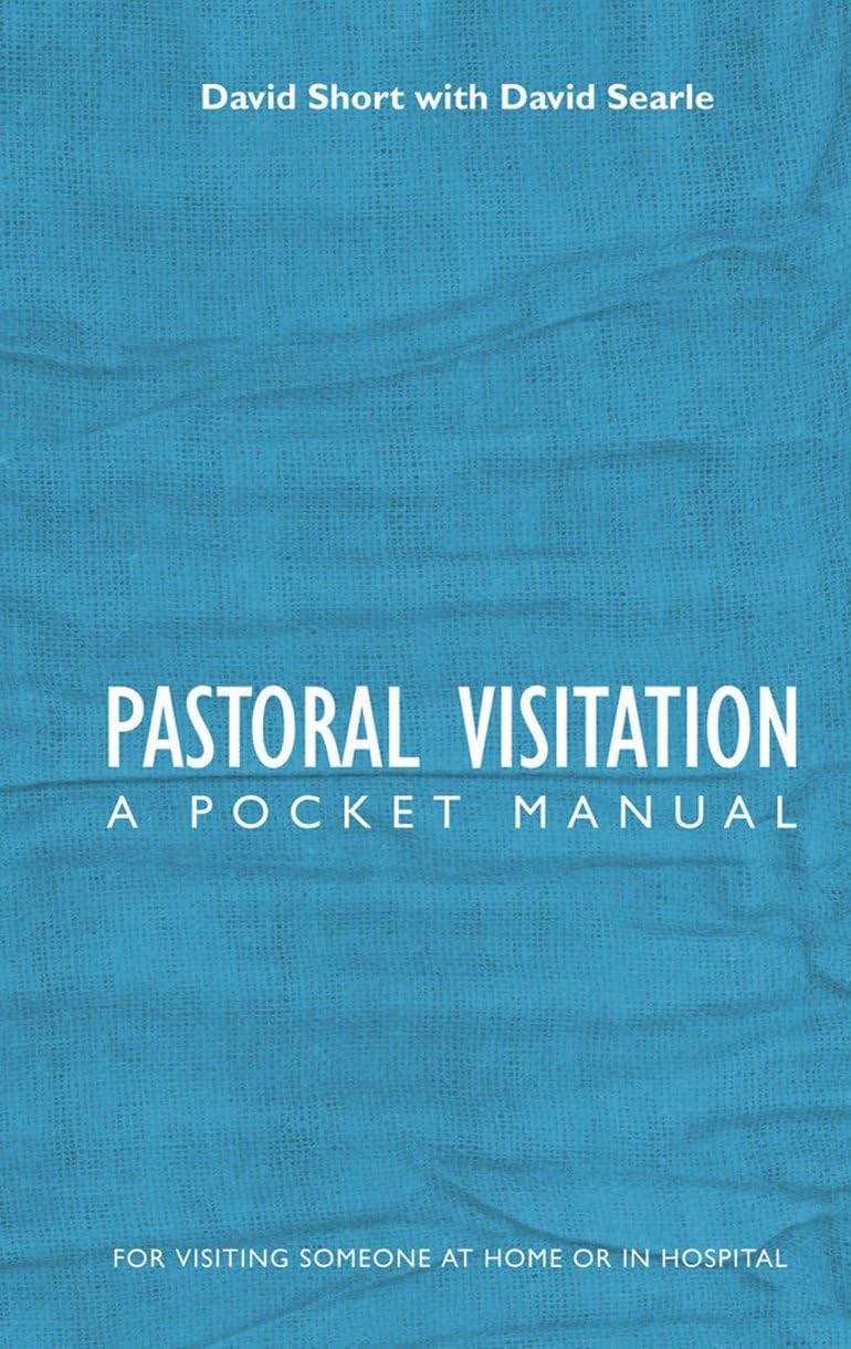 Pastoral Visitation: A Pocket Manual,Used
