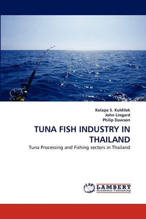 TUNA FISH INDUSTRY IN THAILAND: Tuna Processing and Fishing sectors in Thailand,Used
