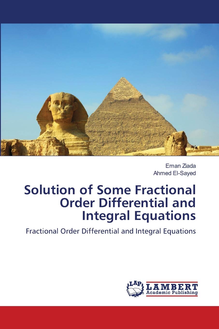 Solution of Some Fractional Order Differential and Integral Equations: Fractional Order Differential and Integral Equations,Used