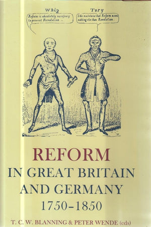 Reform in Great Britain and Germany 17501850 (Proceedings of the British Academy),Used