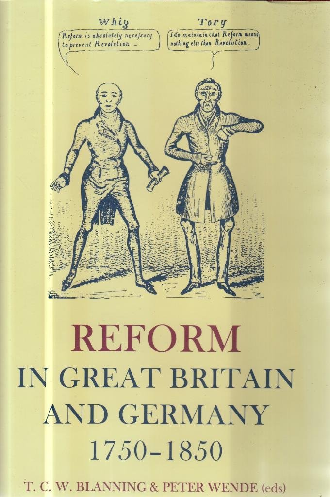 Reform in Great Britain and Germany 17501850 (Proceedings of the British Academy),Used