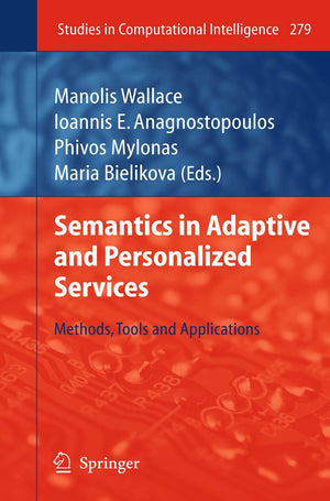 Semantics in Adaptive and Personalized Services: Methods, Tools and Applications (Studies in Computational Intelligence, 279),Used