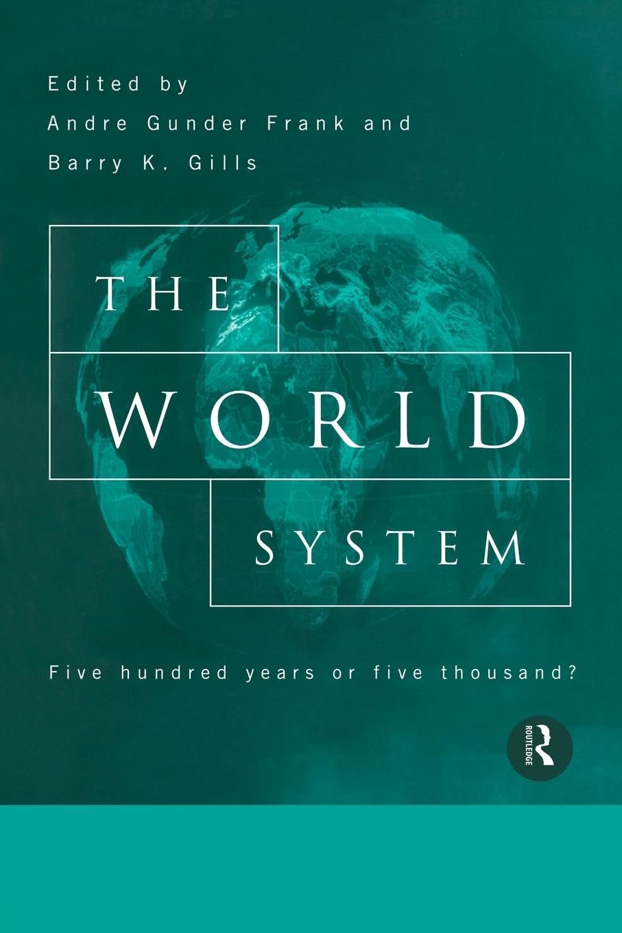 The World System: Five Hundred Years or Five Thousand?,Used