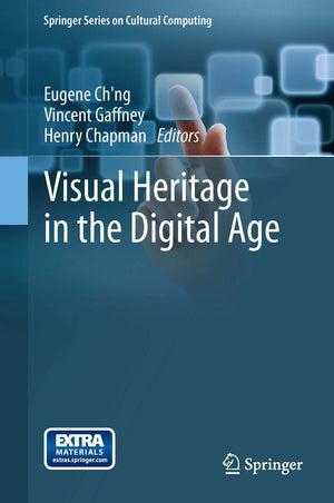 Visual Heritage in the Digital Age (Springer Series on Cultural Computing),Used