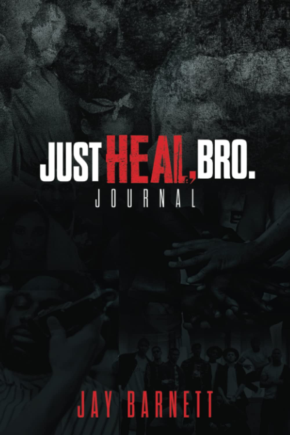 Just Heal, Bro: A Journal-new,New