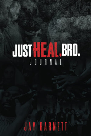 Just Heal, Bro: A Journal-new,New