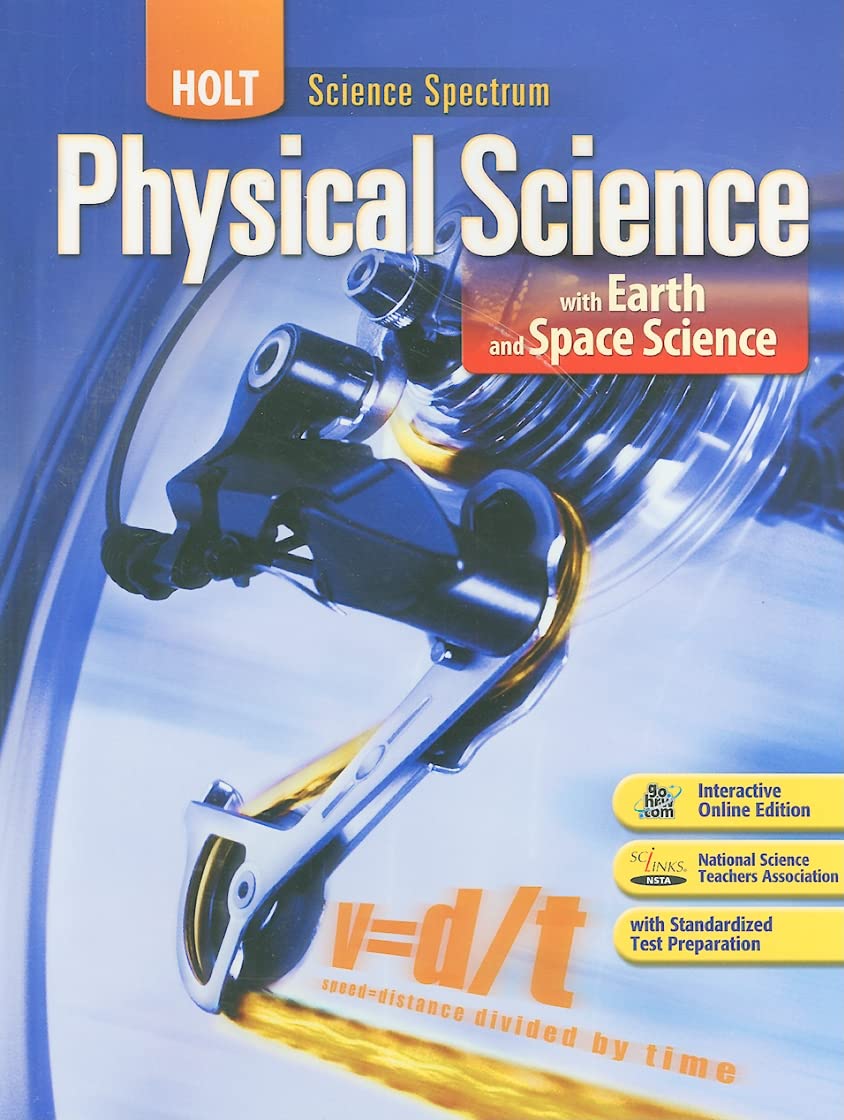 Holt Science Spectrum: Physical Science With Earth And Space Science: Student Edition 2008,New