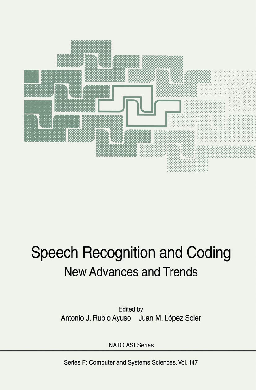 Speech Recognition and Coding: New Advances and Trends (NATO ASI Subseries F:, 147),Used