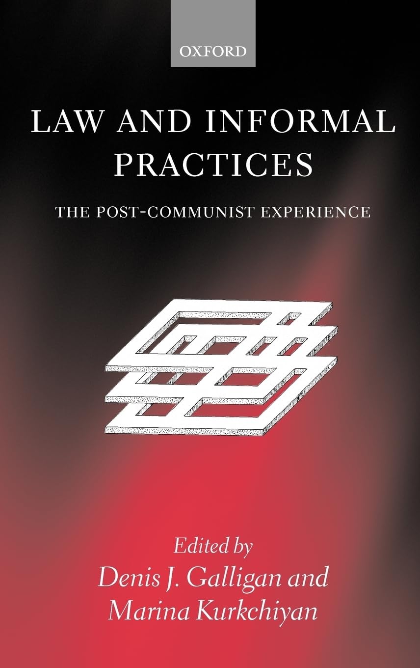 Law and Informal Practices: The PostCommunist Experience,Used