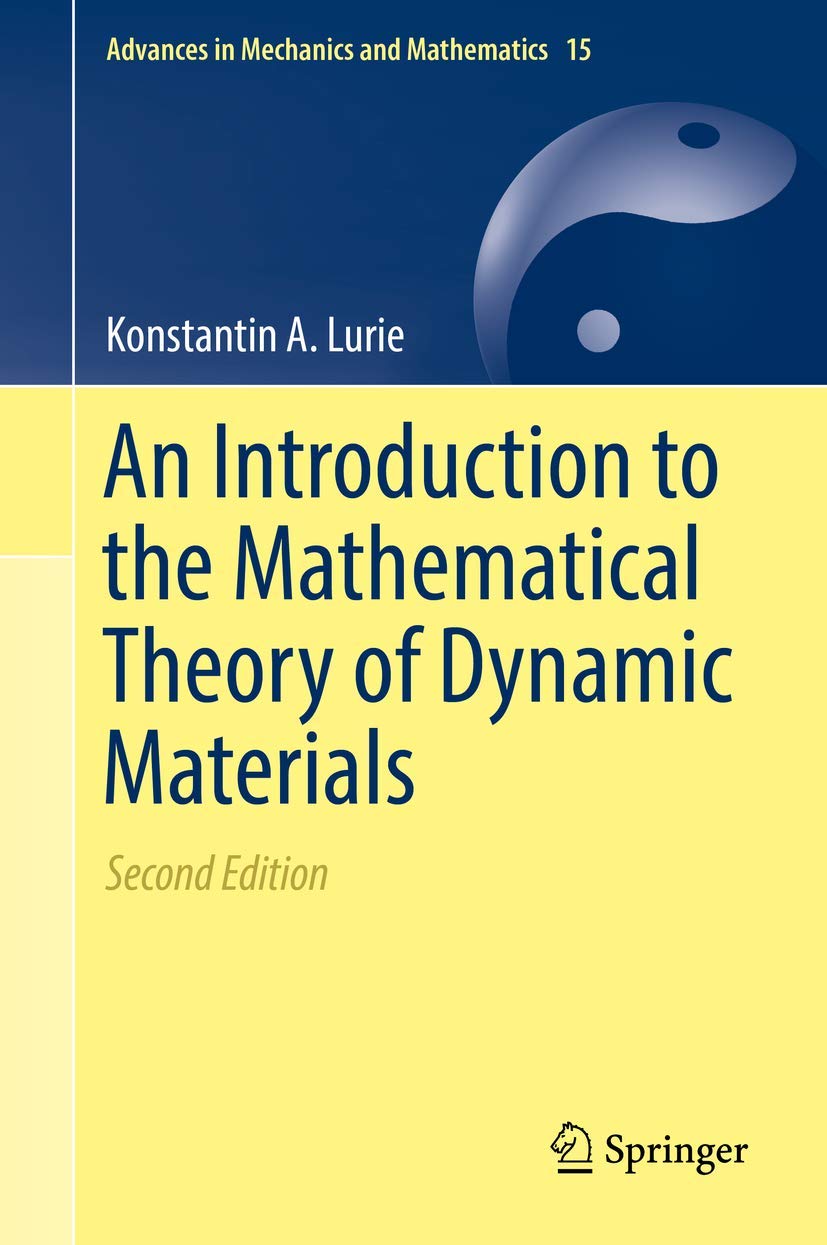 An Introduction to the Mathematical Theory of Dynamic Materials (Advances in Mechanics and Mathematics, 15),Used