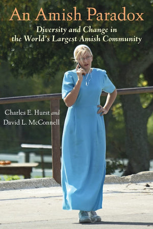 An Amish Paradox: Diversity and Change in the World's Largest Amish Community (Young Center Books in Anabaptist and Pietist Stud,Used