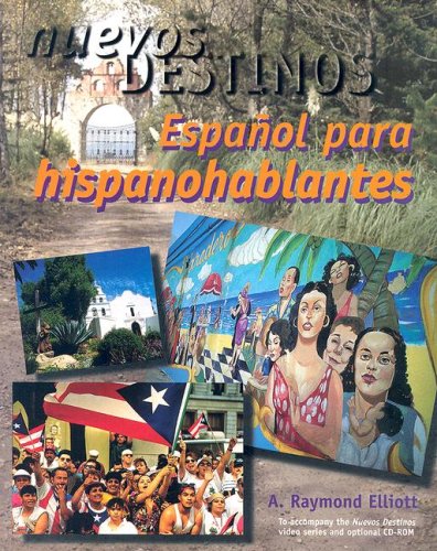 Nuevos Destinos: Espanol Para Hispanohablantes (Student Edition),New