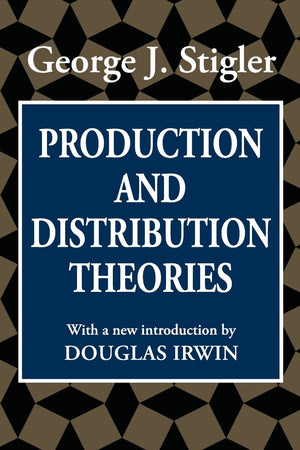 Production and Distribution Theories (Classics in Economics (Paperback)),Used