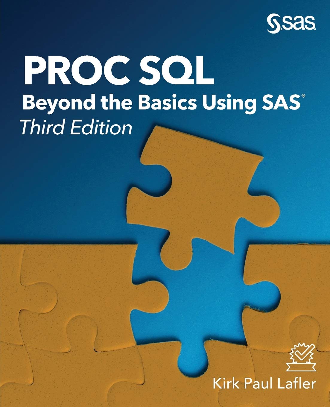 PROC SQL: Beyond the Basics Using SAS, Third Edition,Used