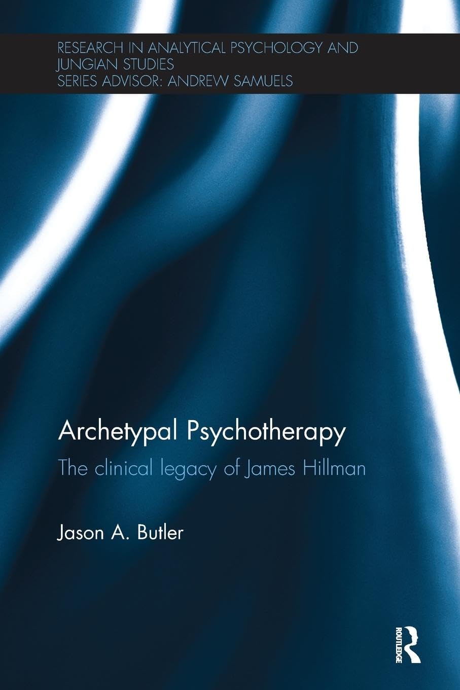 Archetypal Psychotherapy (Research in Analytical Psychology and Jungian Studies),Used