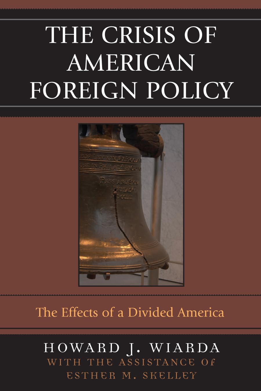 Crisis of American Foreign Policy: The Effects of a Divided America,New