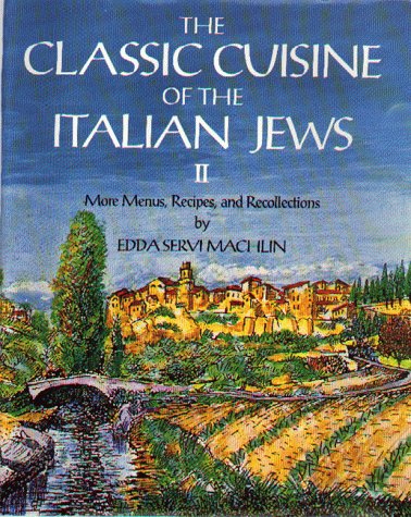 The Classic Cuisine of the Italian Jews II: More Menus, Recollections and Recipes,Used