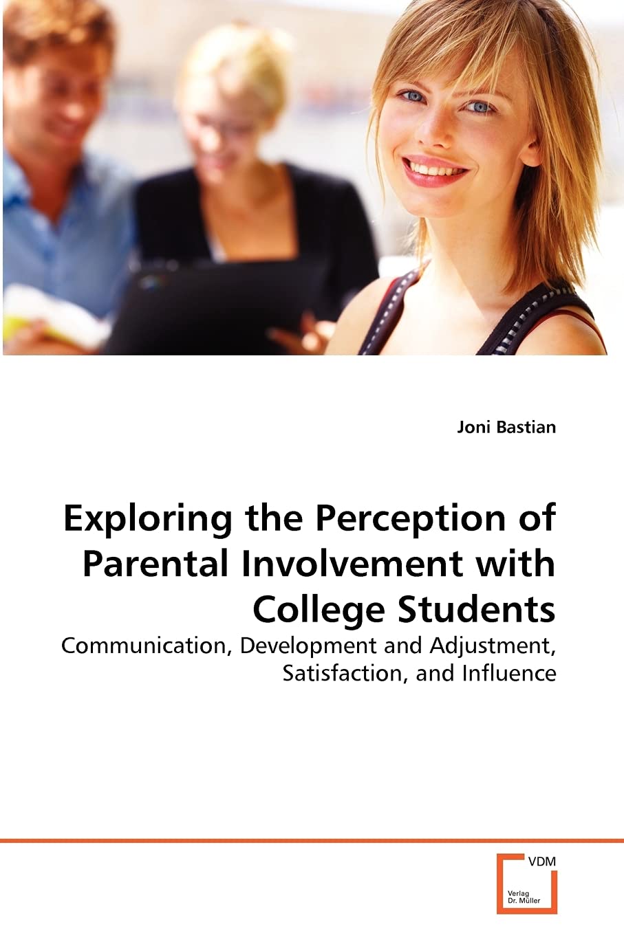 Exploring the Perception of Parental Involvement with College Students: Communication, Development and Adjustment, Satisfaction,,Used