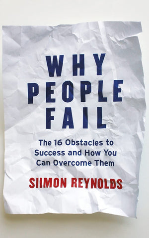 Why People Fail: The 16 Obstacles to Success and How You Can Overcome Them,Used