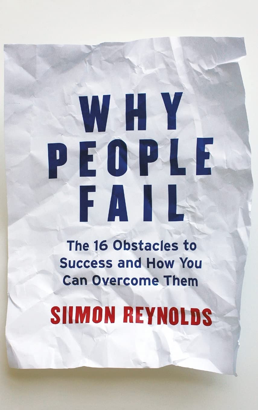 Why People Fail: The 16 Obstacles to Success and How You Can Overcome Them,Used