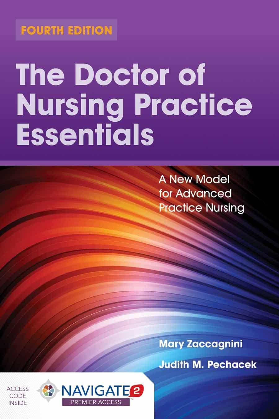 The Doctor of Nursing Practice Essentials: A New Model for Advanced Practice Nursing: A New Model for Advanced Practice Nursing,New