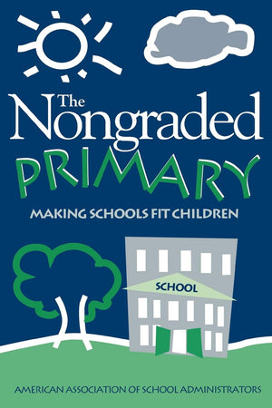 Nongraded Primary: Making Schools Fit Children,Used