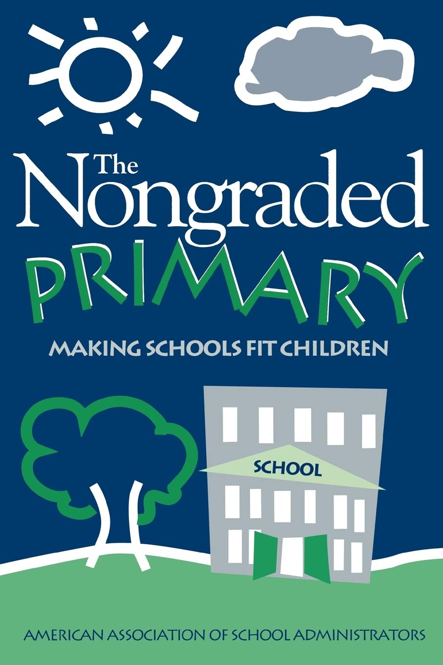 Nongraded Primary: Making Schools Fit Children,Used