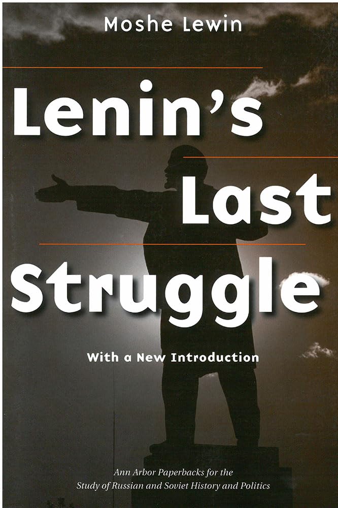 Lenin's Last Struggle (Ann Arbor Paperbacks For The Study Of Russian And Soviet History And Politics),Used
