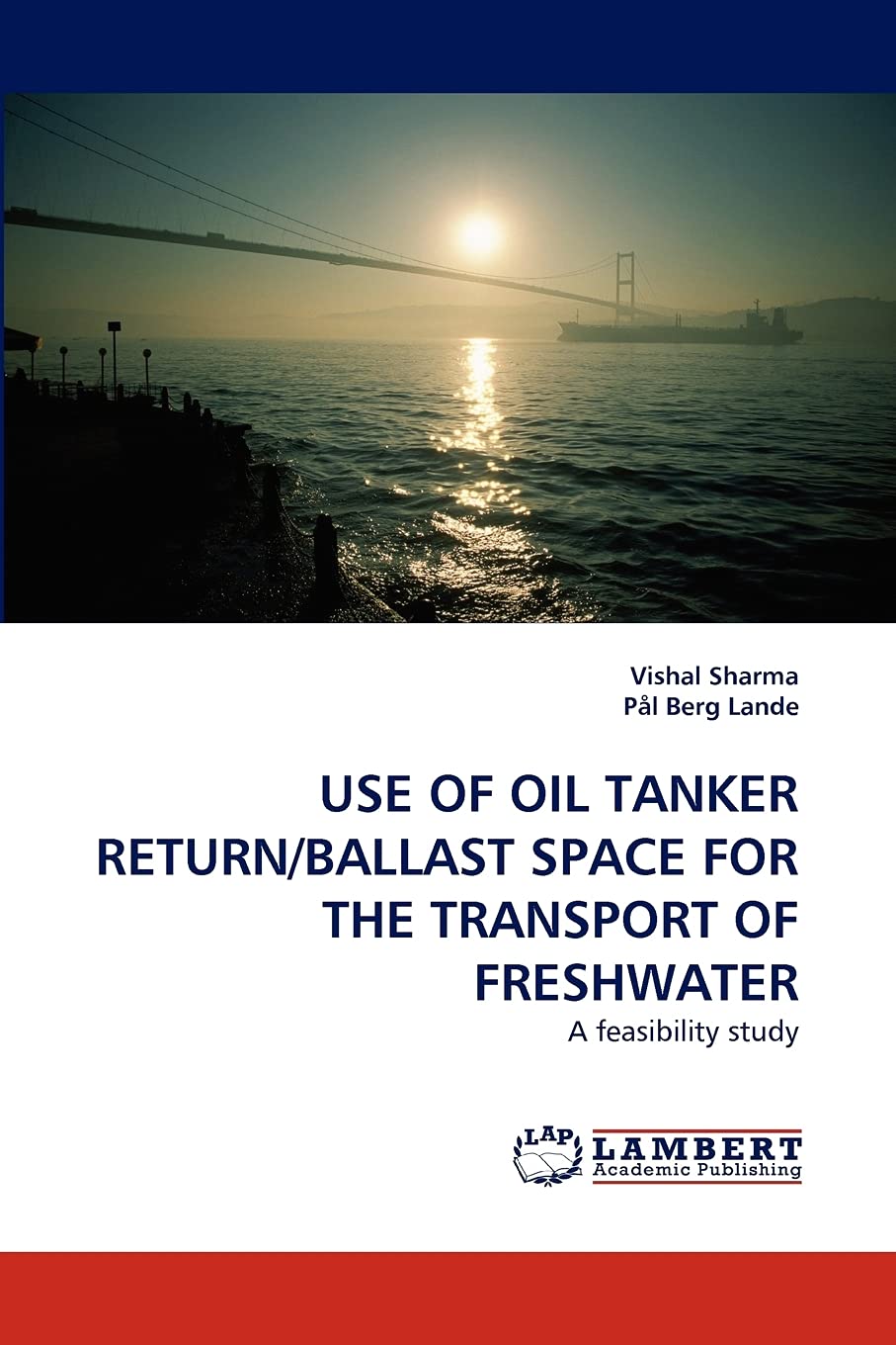 USE OF OIL TANKER RETURN/BALLAST SPACE FOR THE TRANSPORT OF FRESHWATER: A feasibility study,Used