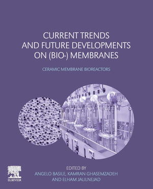 Current Trends and Future Developments on (Bio) Membranes: Ceramic Membrane Bioreactors,Used