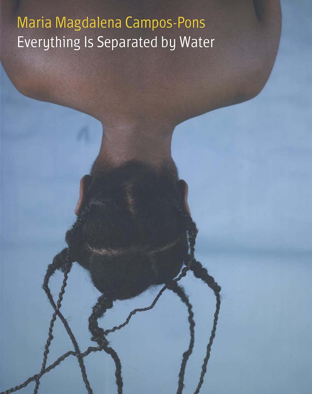 Mara Magdalena CamposPons: Everything Is Separated by Water,Used