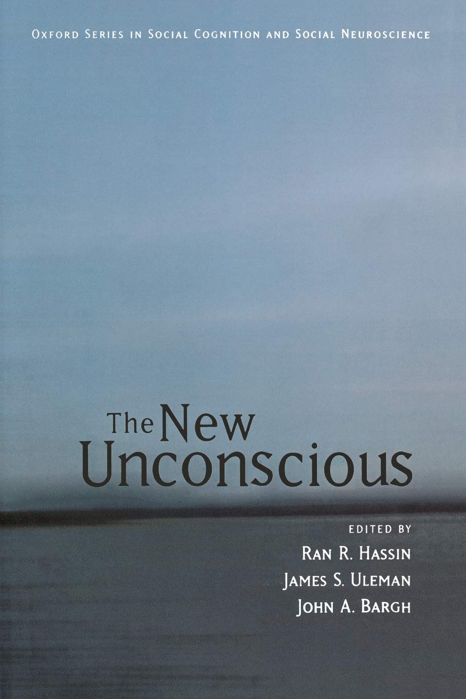 The New Unconscious (Social Cognition and Social Neuroscience),Used