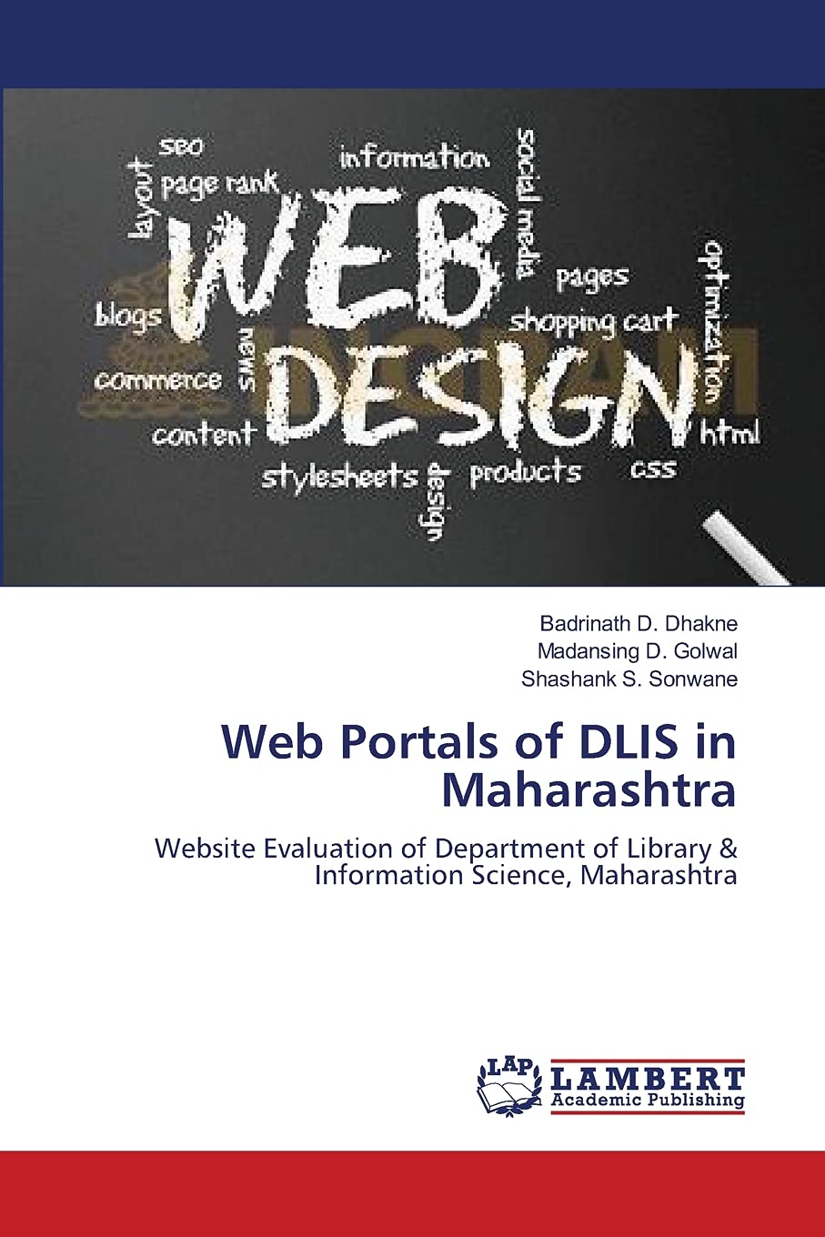 Web Portals of DLIS in Maharashtra: Website Evaluation of Department of Library & Information Science, Maharashtra,Used