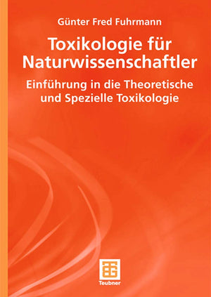 Toxikologie fr Naturwissenschaftler: Einfhrung in die Theoretische und Spezielle Toxikologie (Teubner Studienbcher Chemie) (Germ,Used