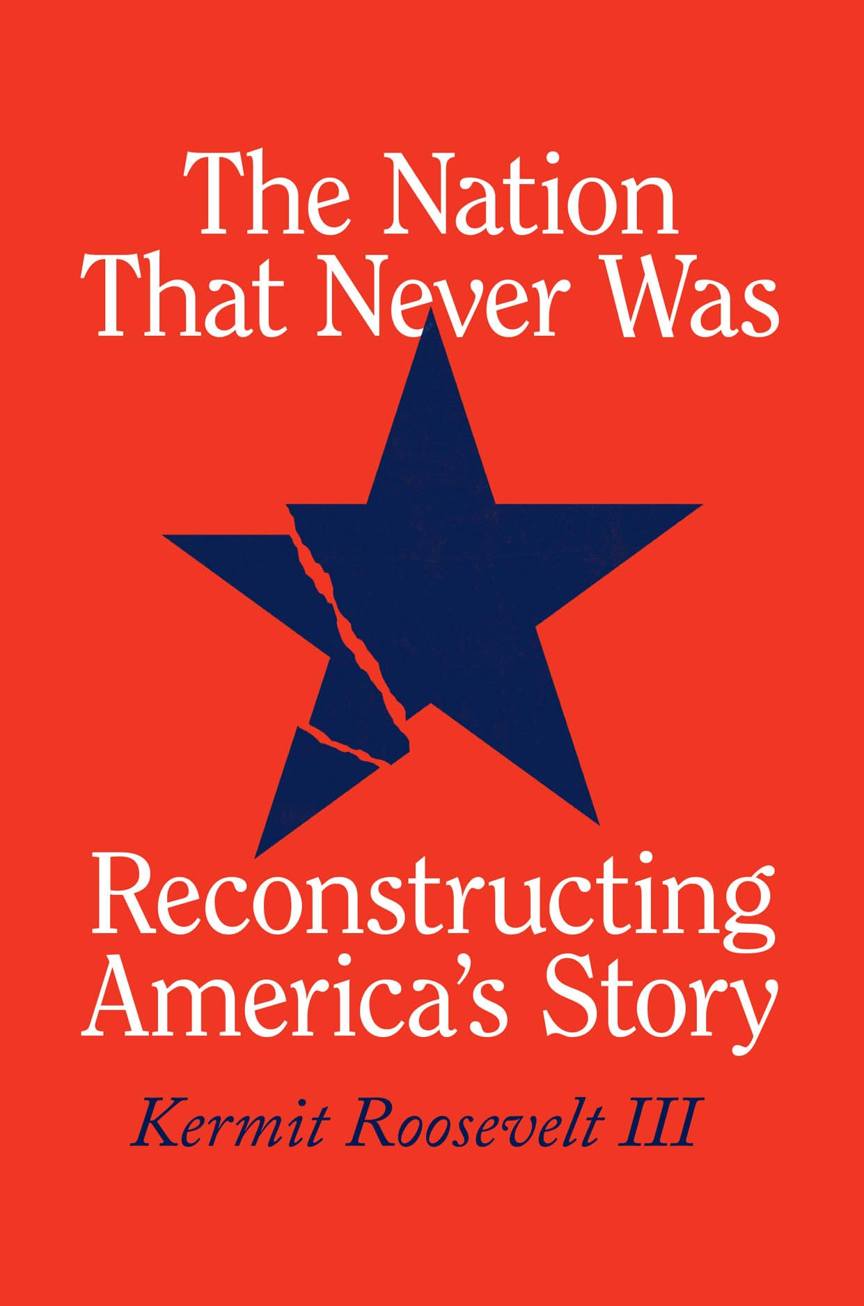 The Nation That Never Was: Reconstructing Americas Story