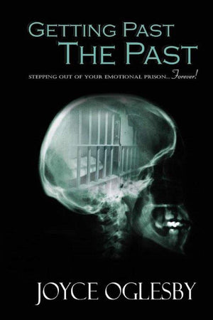 Getting Past The Past: Stepping Out Of Your Emotional Prison  Forever,Used