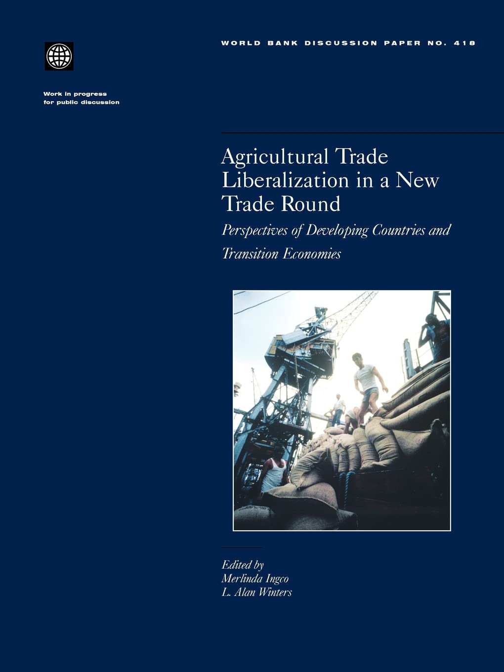 Agricultural Trade Liberalization In A New Trade Round: Perspectives Of Developing Countries And Transition Economies (World Ban,Used