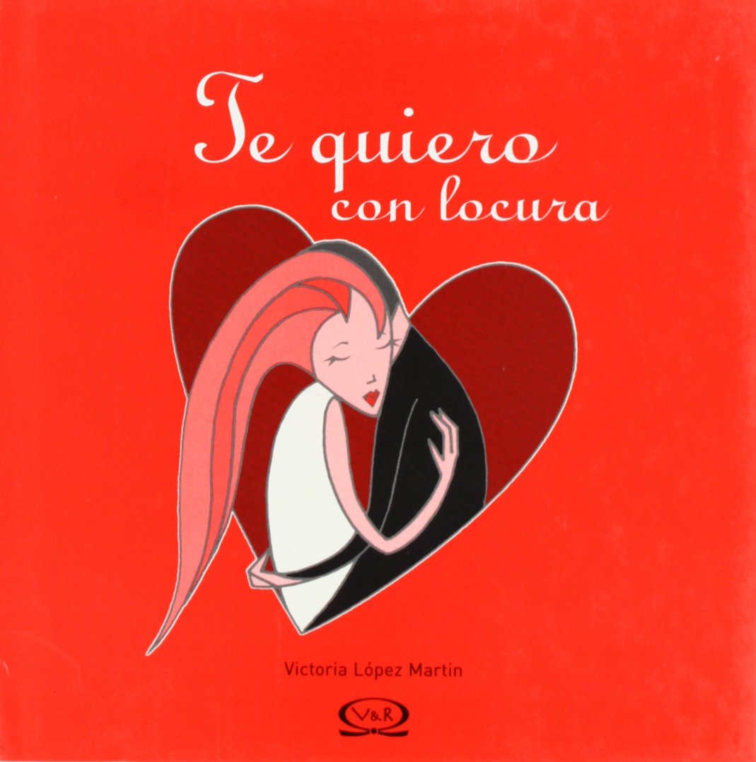Te Quiero Con Locura/ Madly In Love (Spanish Edition),Used