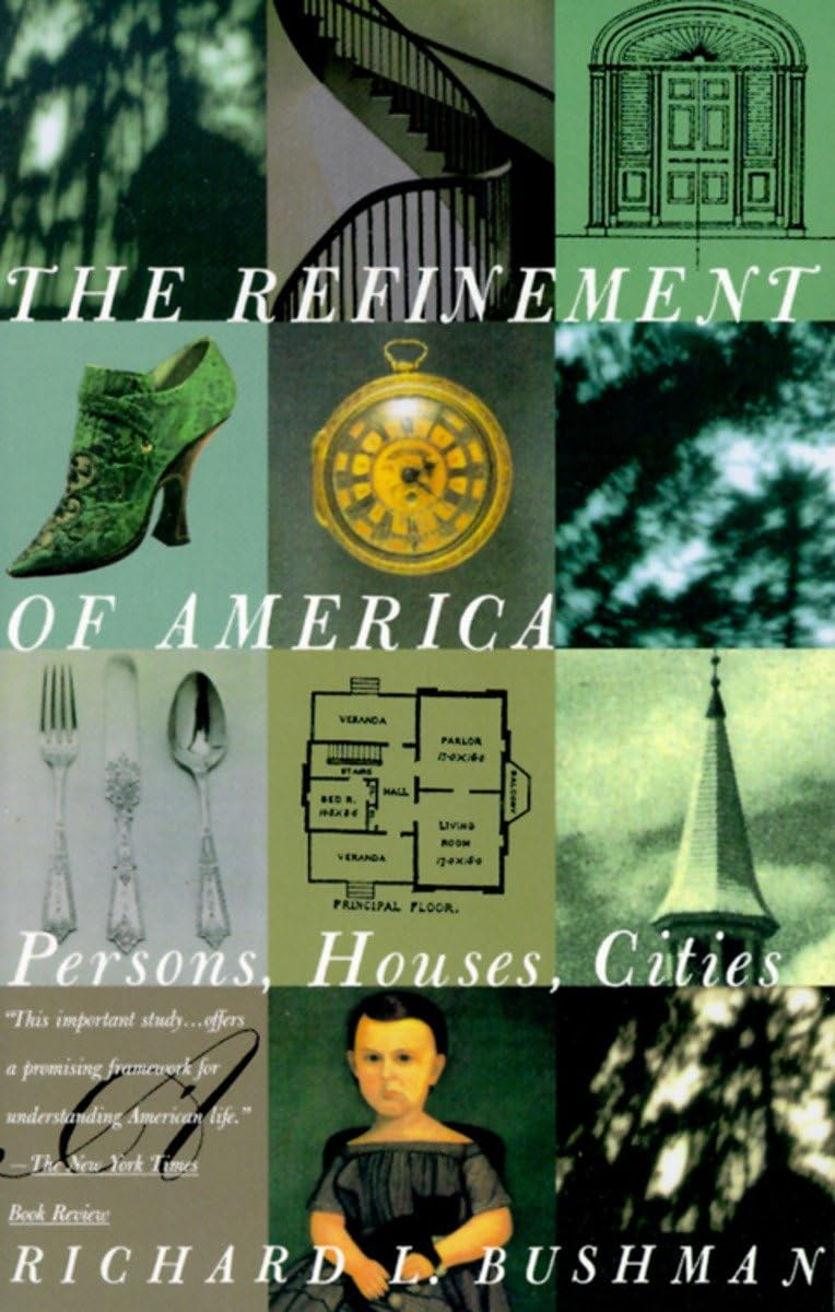 The Refinement Of America: Persons, Houses, Cities,Used