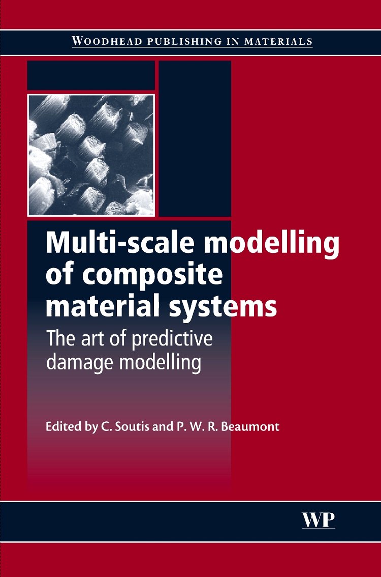 MultiScale Modelling of Composite Material Systems: The Art of Predictive Damage Modelling (Woodhead Publishing Series in Compo,Used