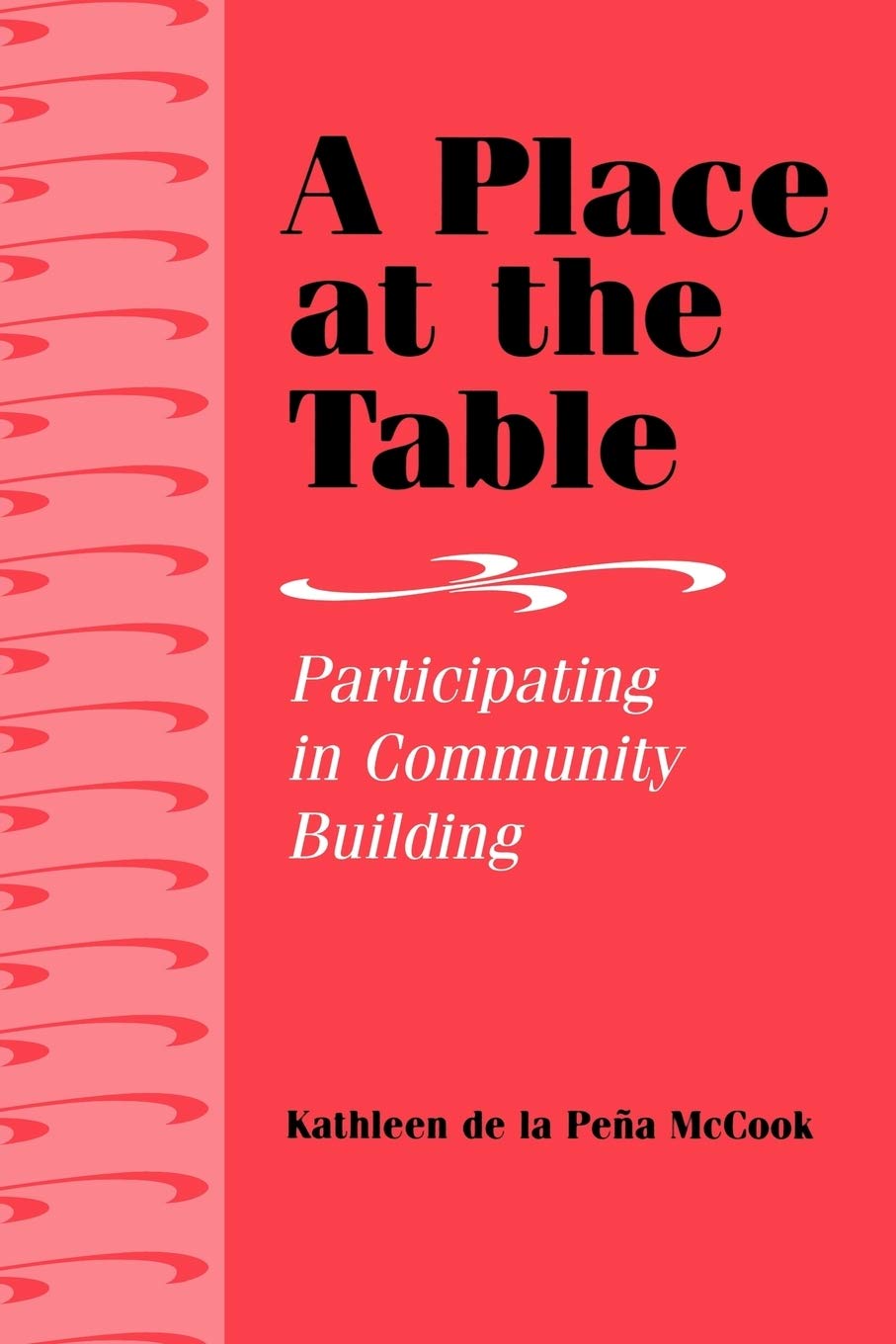 A Place at the Table: Participating in Community Building,Used