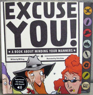 Excuse You  A Book About Minding Your Manners,Used