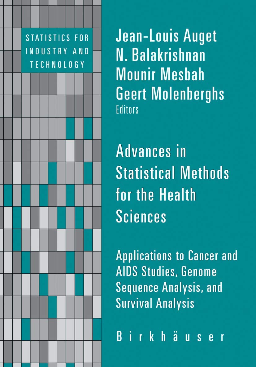 Advances in Statistical Methods for the Health Sciences: Applications to Cancer and AIDS Studies, Genome Sequence Analysis, and ,Used