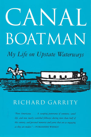 Canal Boatman: My Life On Upstate Waterways (New York State Series),New
