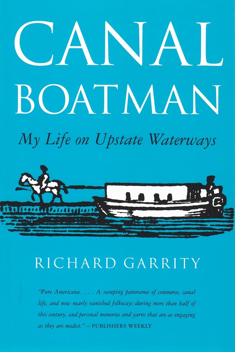 Canal Boatman: My Life On Upstate Waterways (New York State Series),New