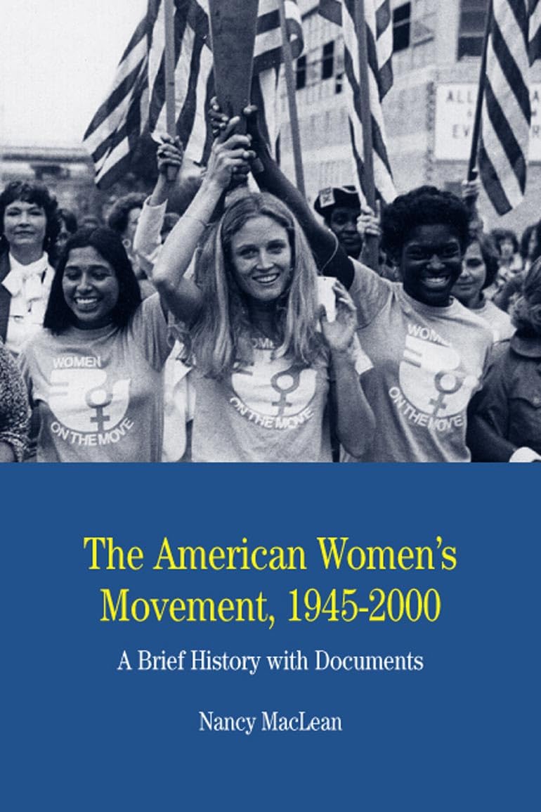 The American Women's Movement, 19452000: A Brief History with Documents (The Bedford Series in History and Culture),Used