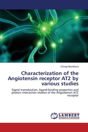 Characterization of the Angiotensin receptor AT2 by various studies: Signal transduction, ligandbinding properties and protein ,Used