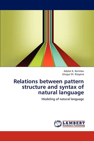 Relations between pattern structure and syntax of natural language: Modeling of natural language,Used