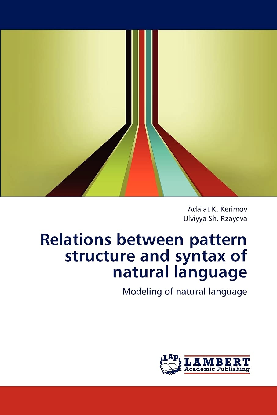 Relations between pattern structure and syntax of natural language: Modeling of natural language,Used