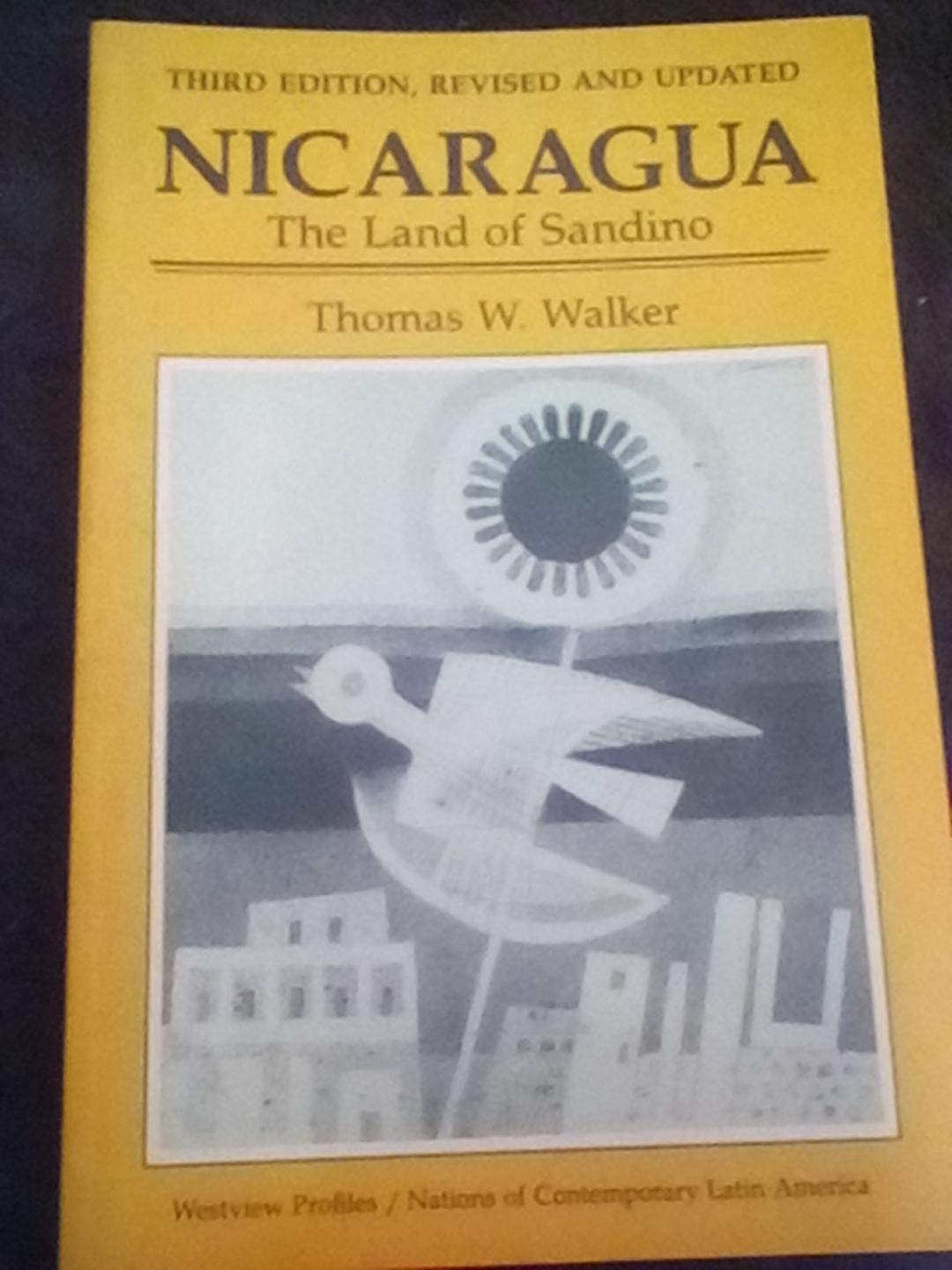 Nicaragua: The Land Of Sandino, Third Edition (Westview Profiles/Nations of Contemporary Latin America),Used